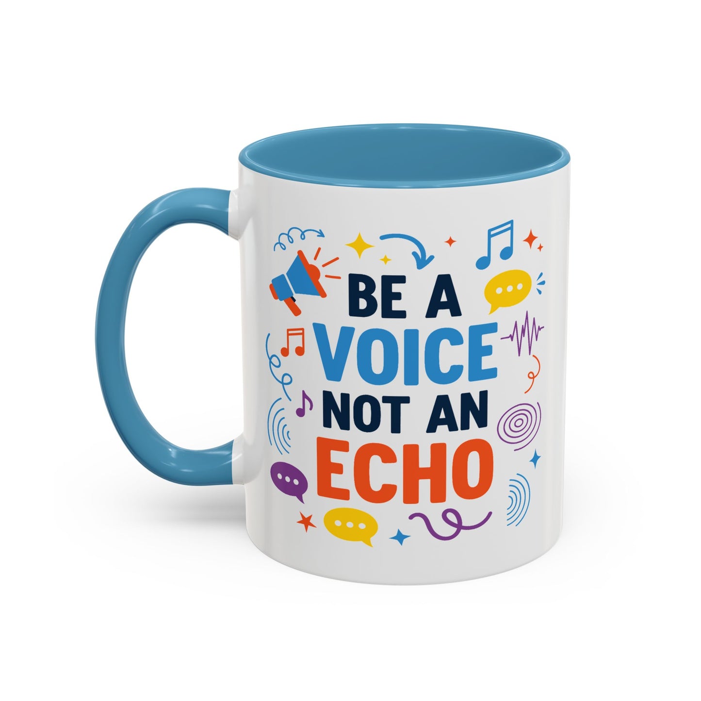 Motivation Mug - Be a Voice Not an Echo