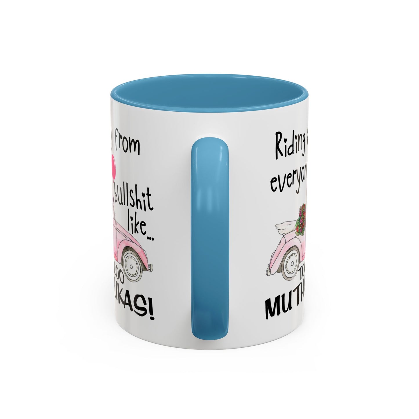 Adult Mug - Riding Away From Everyones Bullshit