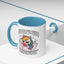 Adult Mug - Will I Ever Stop