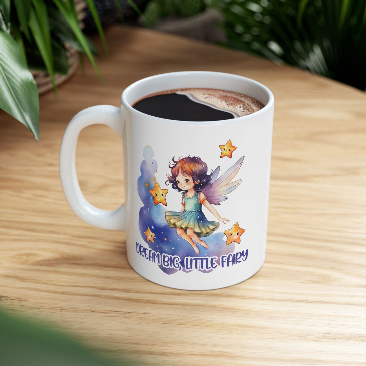 Motivation Mug - Dream Big Little Fairy
