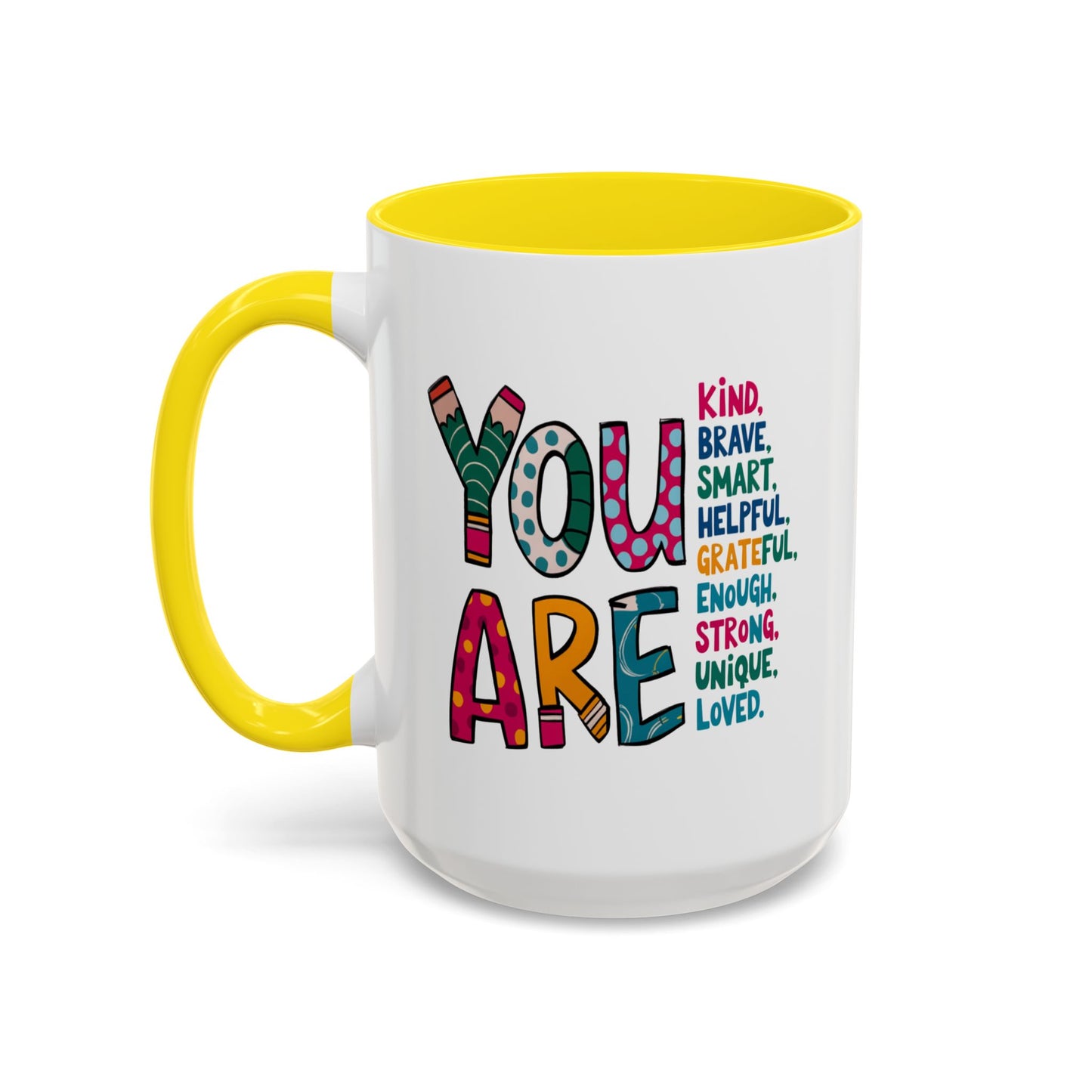 Motivation Mug - You Are