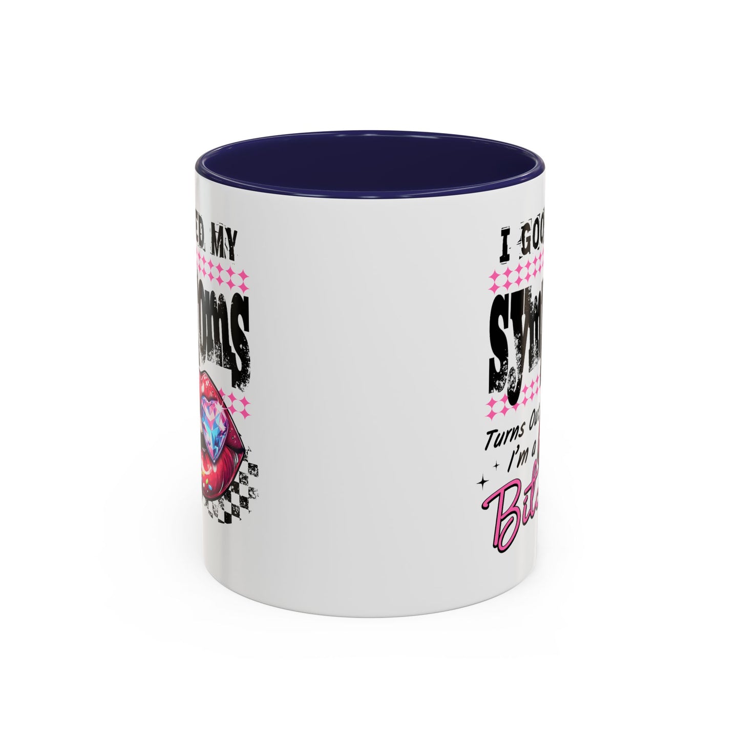 Humor Mug - I Googled My Symptoms