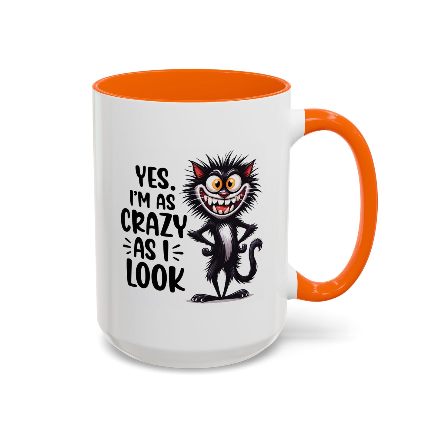 Humor Mug - Yes I am as Crazy
