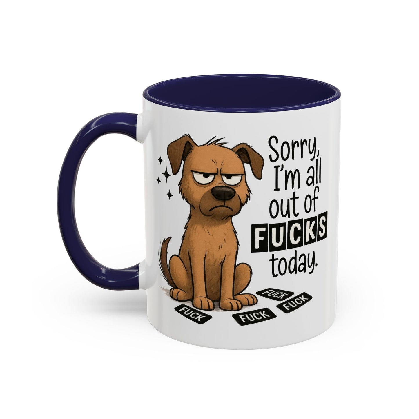 Adult Mug - Sorry I'm All Out of Fucks