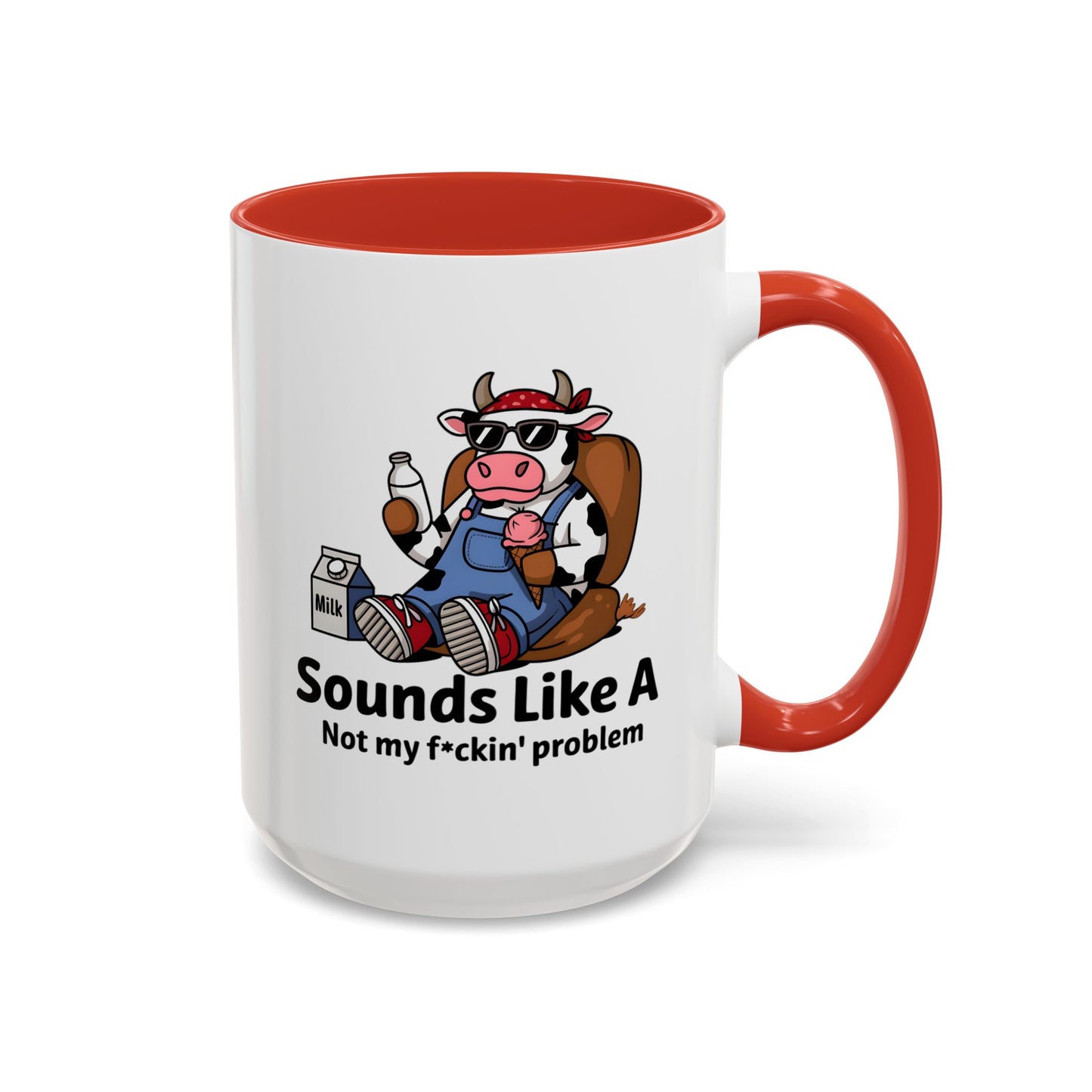 Humor Mug - Sounds Like A