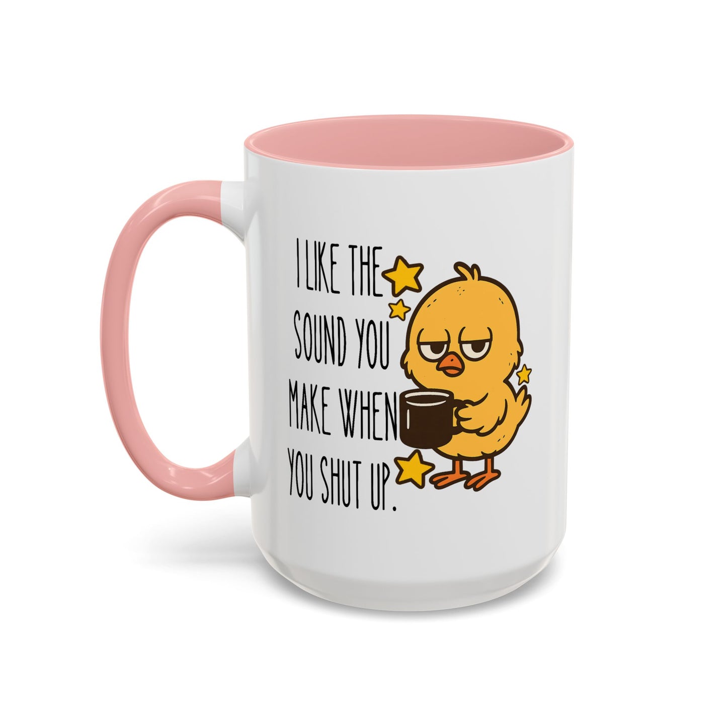 Humor Mug - I Like the Sound