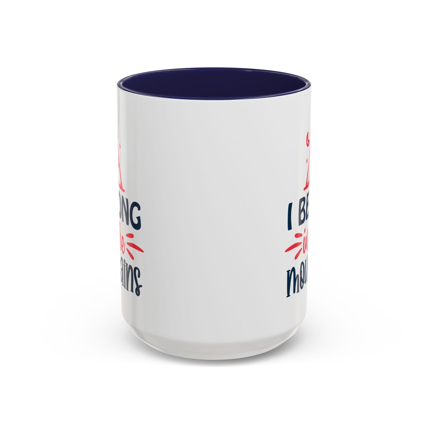 Adventure Mug - I Belong In The Mountains