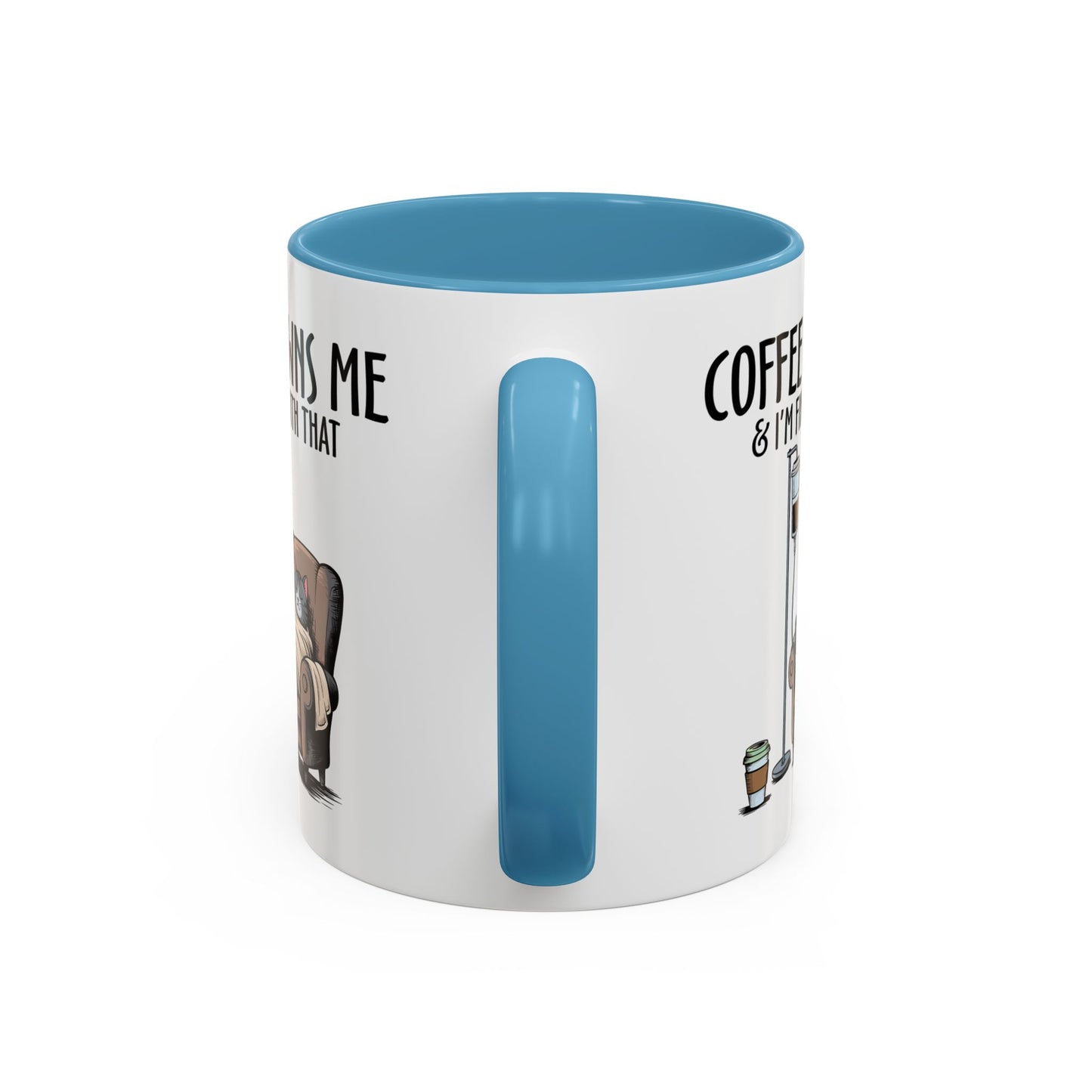 Humor Mug - Coffee Owns Me & I'm Fine With That