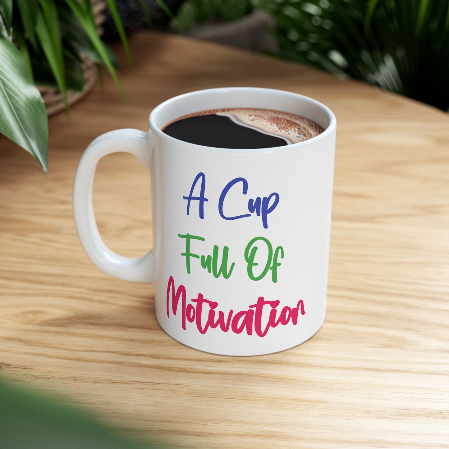 Motivation Mug - A Cup Full of Motivation