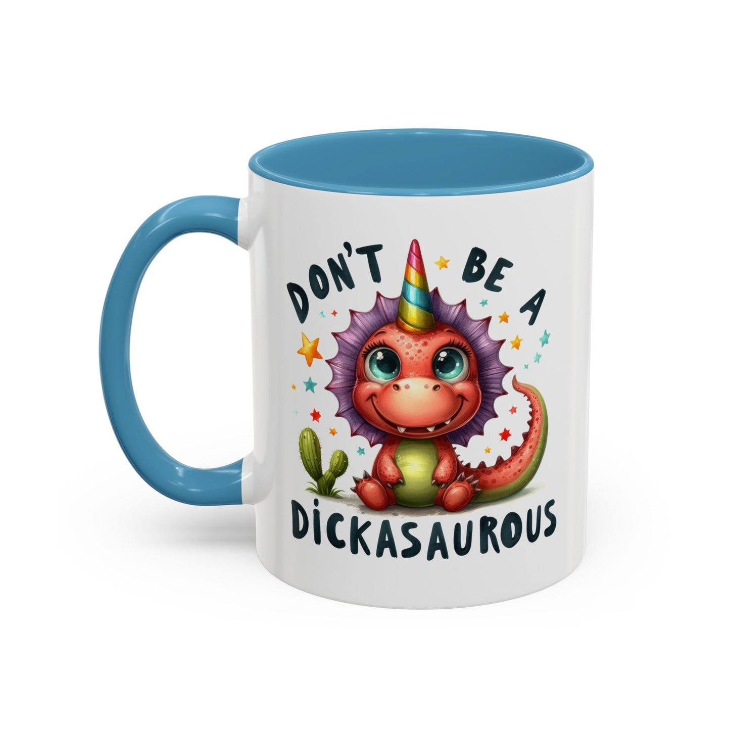 Humor Mug - Don't Be a Dickasauous