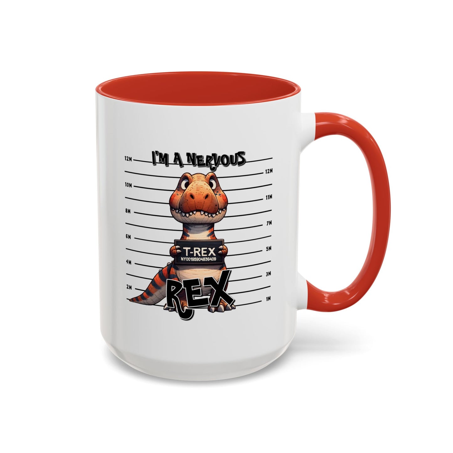 Humor Mug - I'm A Nervous Rex