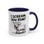 Humor Mug - I Scream, You Run