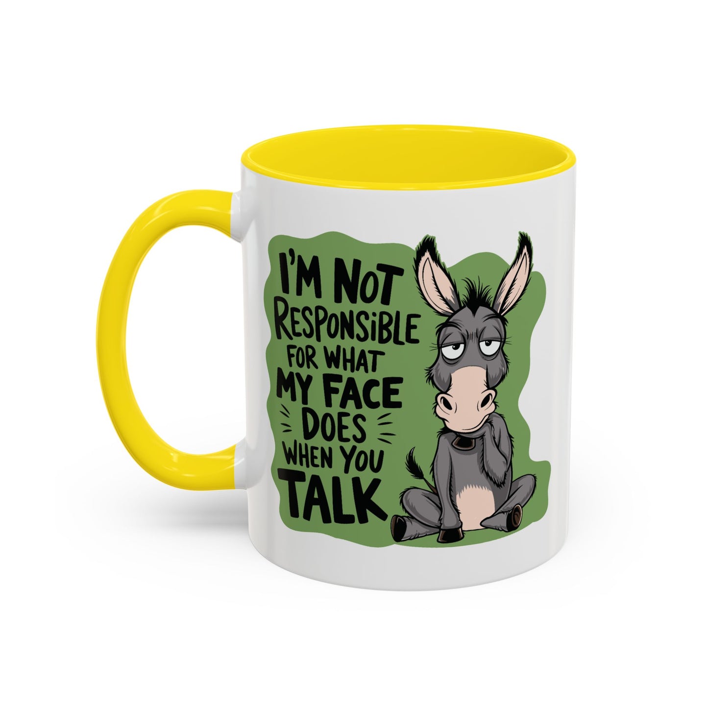 Humor Mug - I'm Not Responsible For What My Face Does