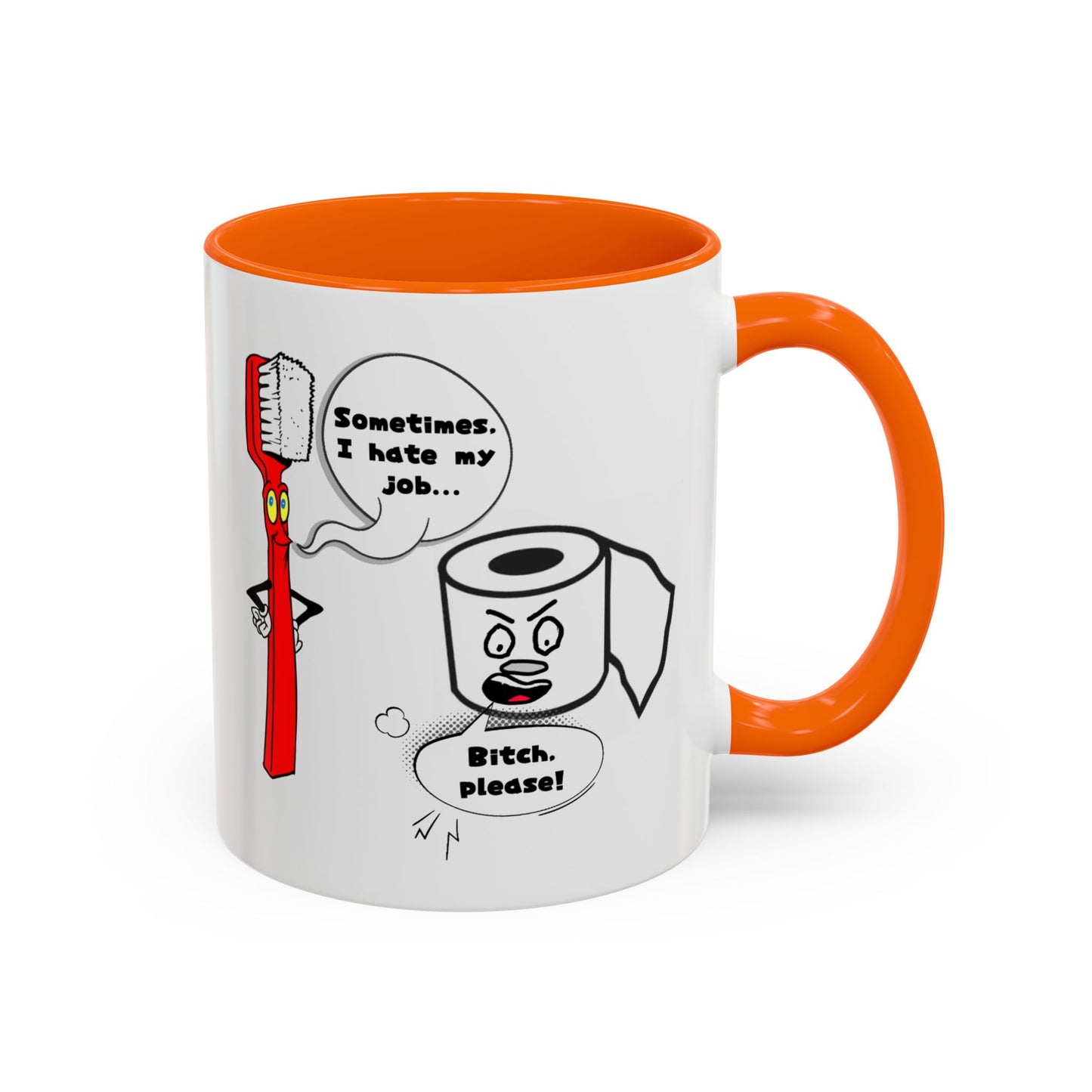 Humor Mug - Sometimes I Hate My Job