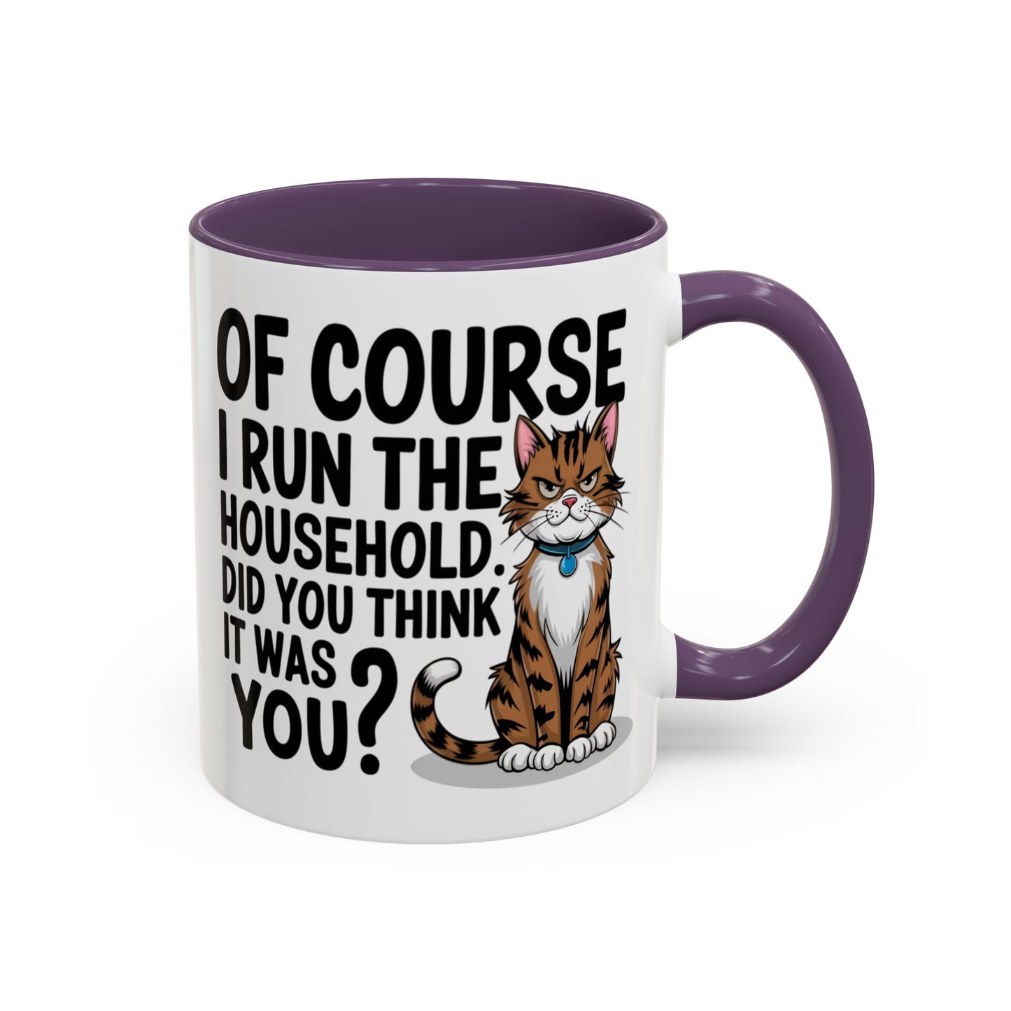 Animal Mug - Of Course I Run This Household
