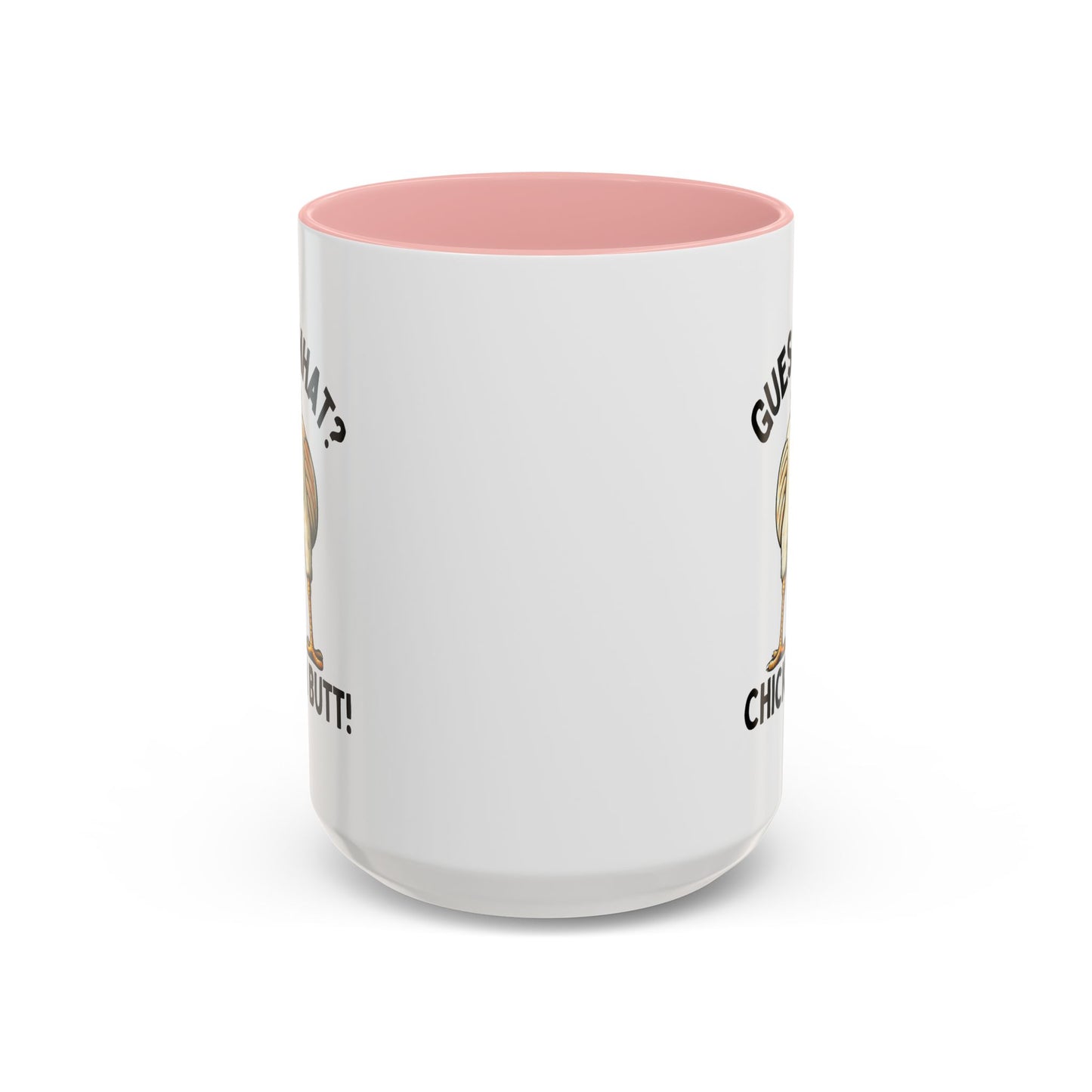 Humor Mug - Guess What Chicken Butt!