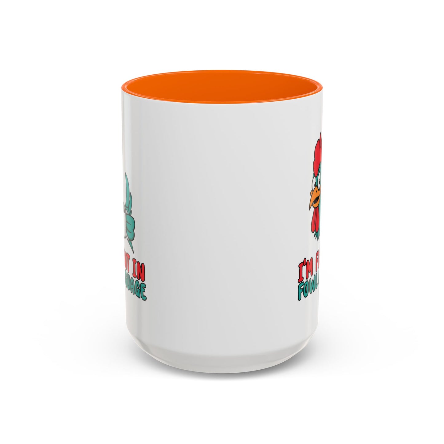 Humor Mug - I'm Fluent In Fowl Language