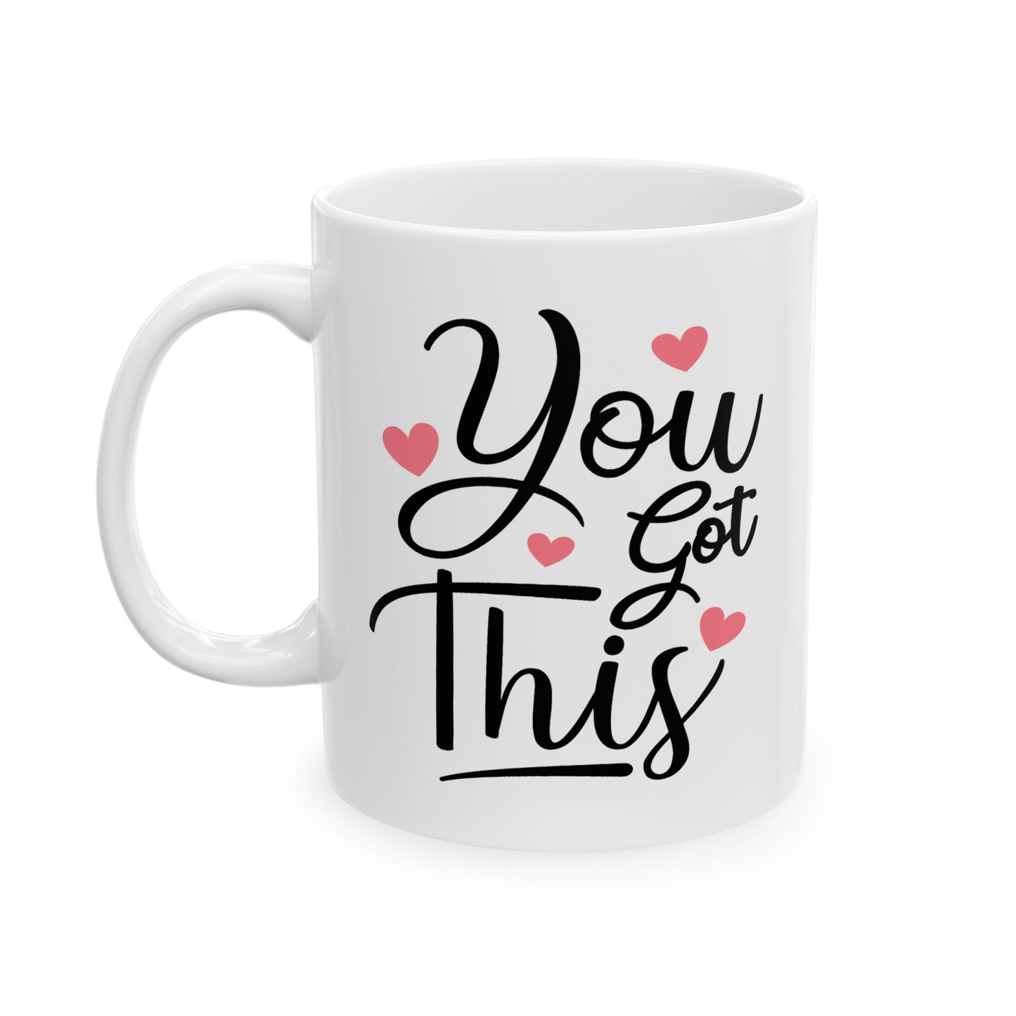 Motivation Mug - You Got This Pink Hearts