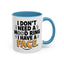Humor Mug - I Don't Need a Mood Ring