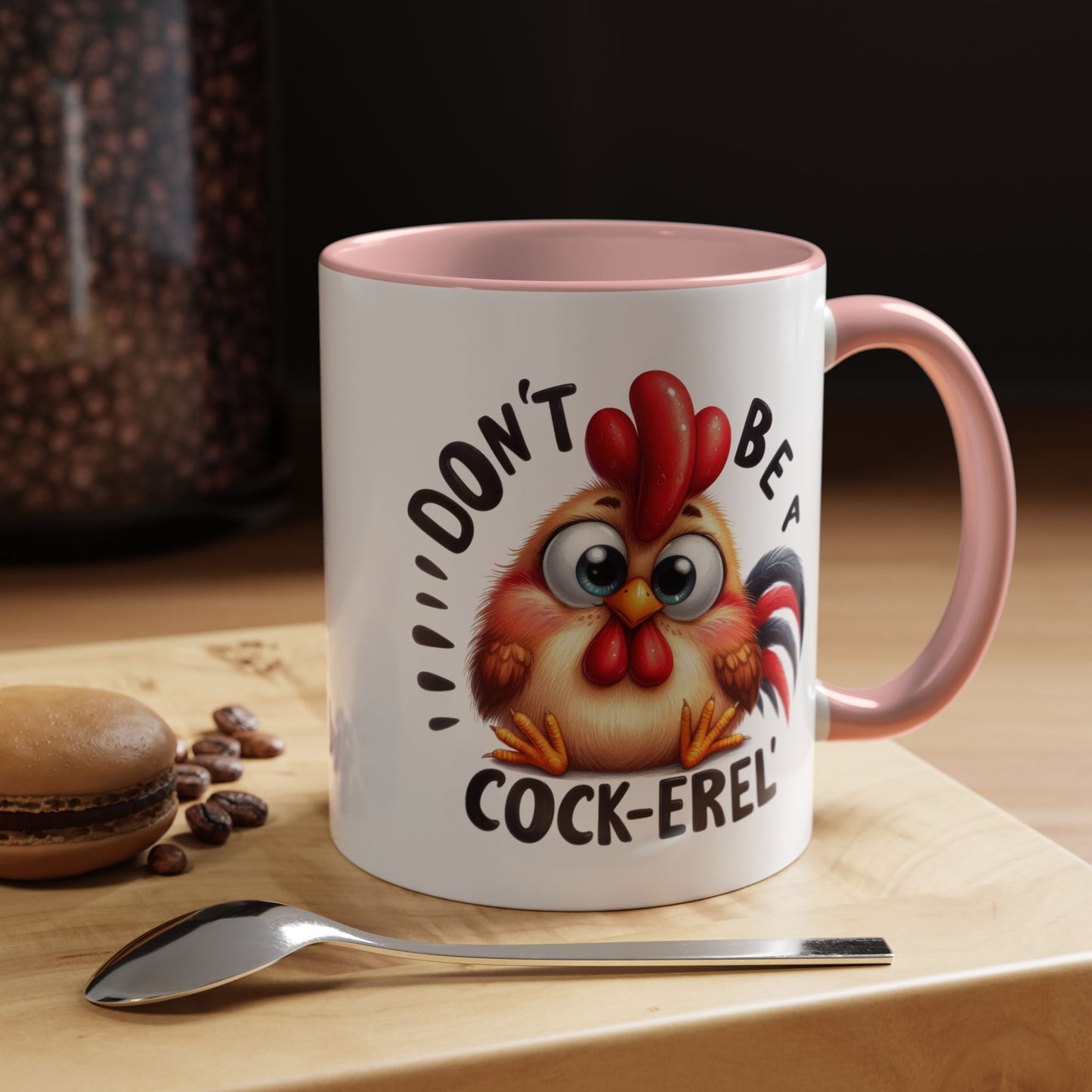 Humor Mug - Don't Be a Cock-erel