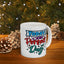 Motivation Mug - Today Is The Perfect Day