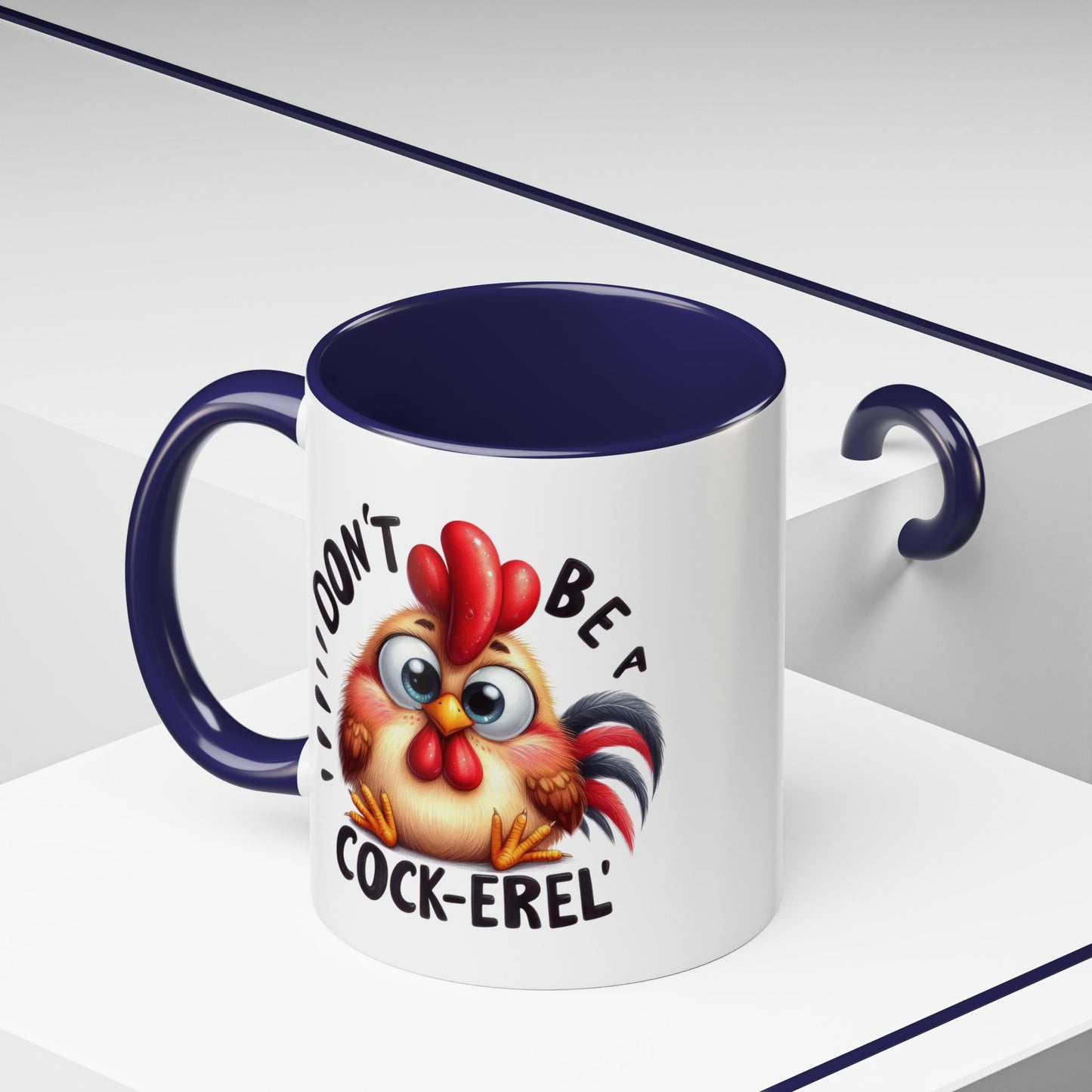 Humor Mug - Don't Be a Cock-erel