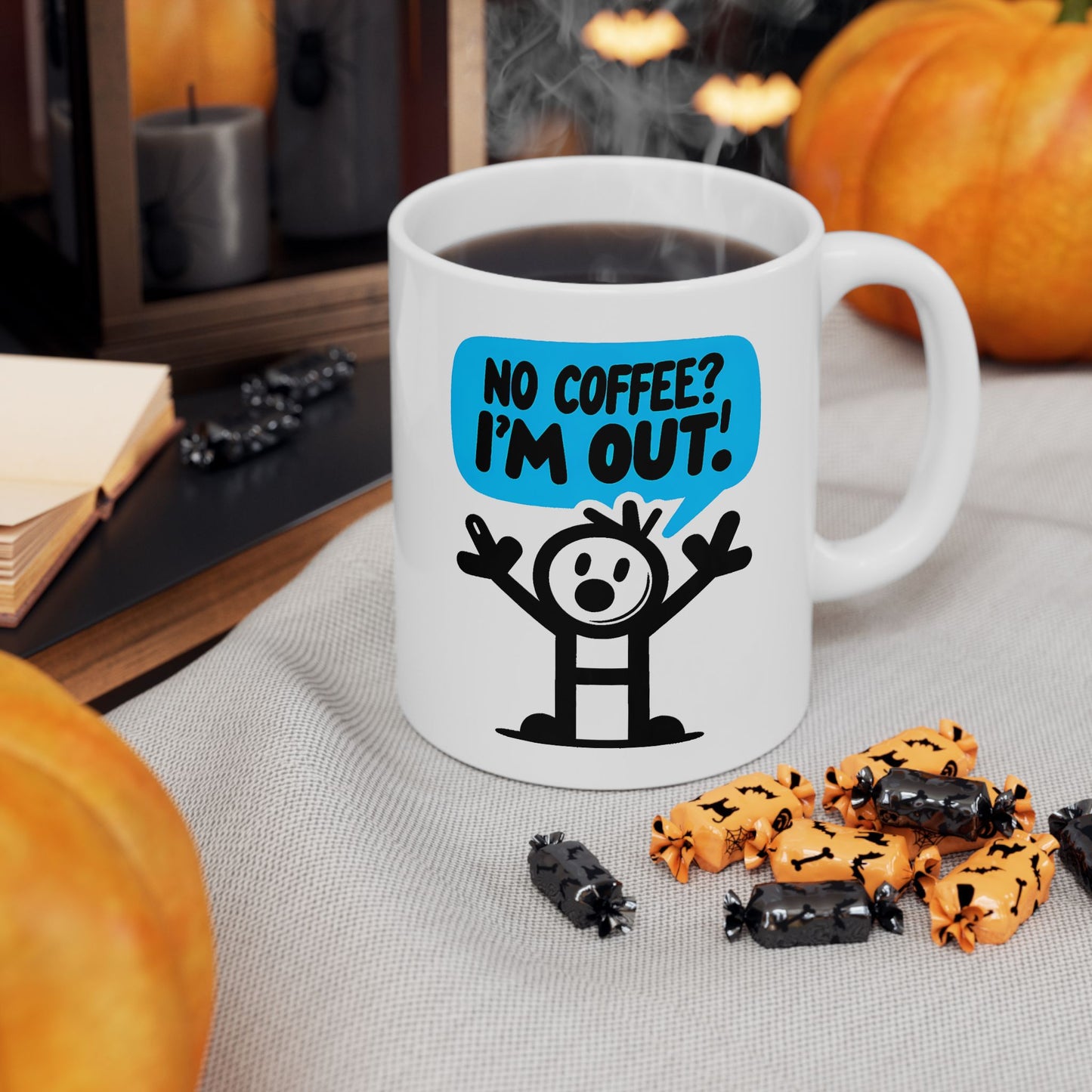 Humor Mug - No Coffee? I'm Out