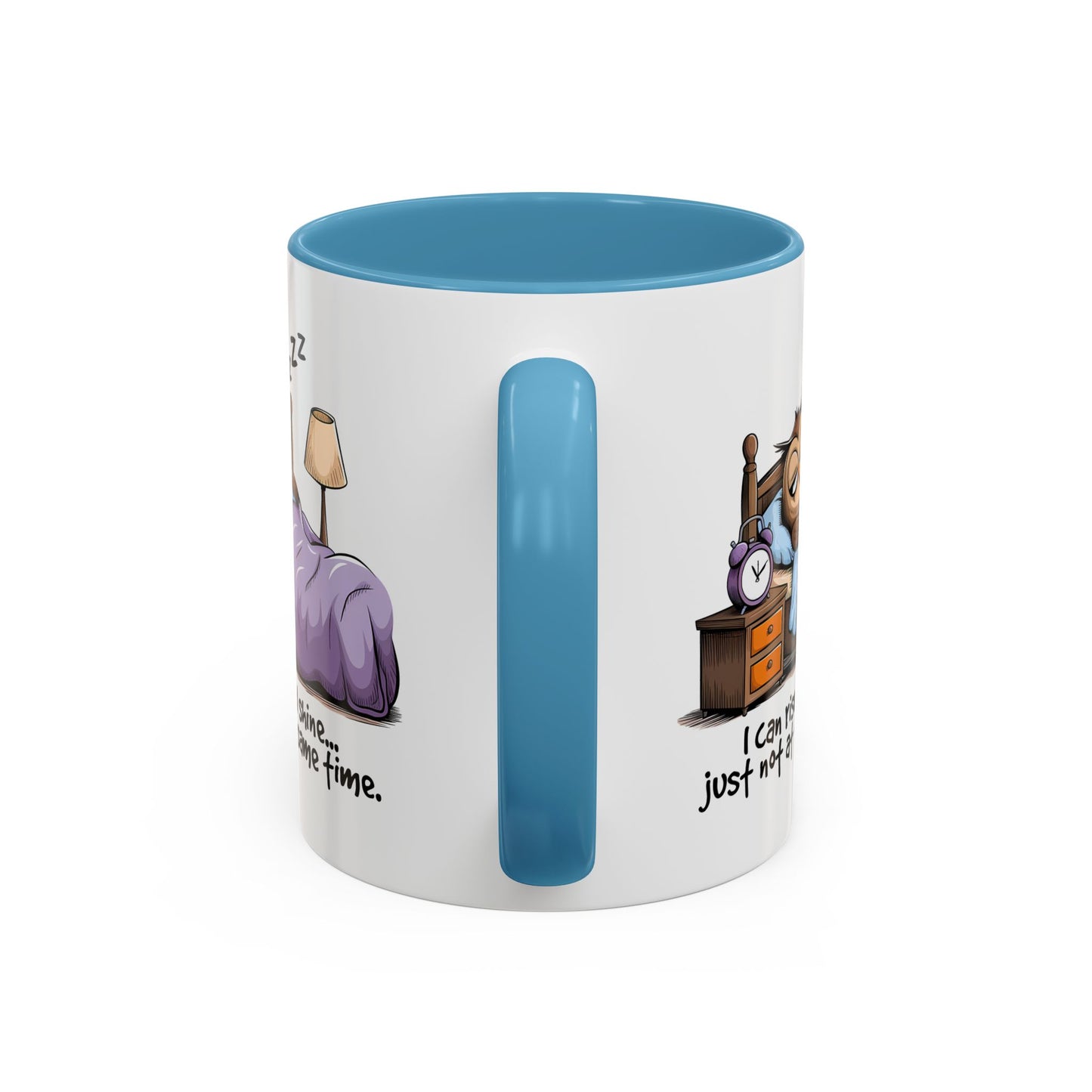 Humor Mug - I can Rise and Shine