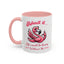 Humor Mug - Admit It Life Would Be Boring
