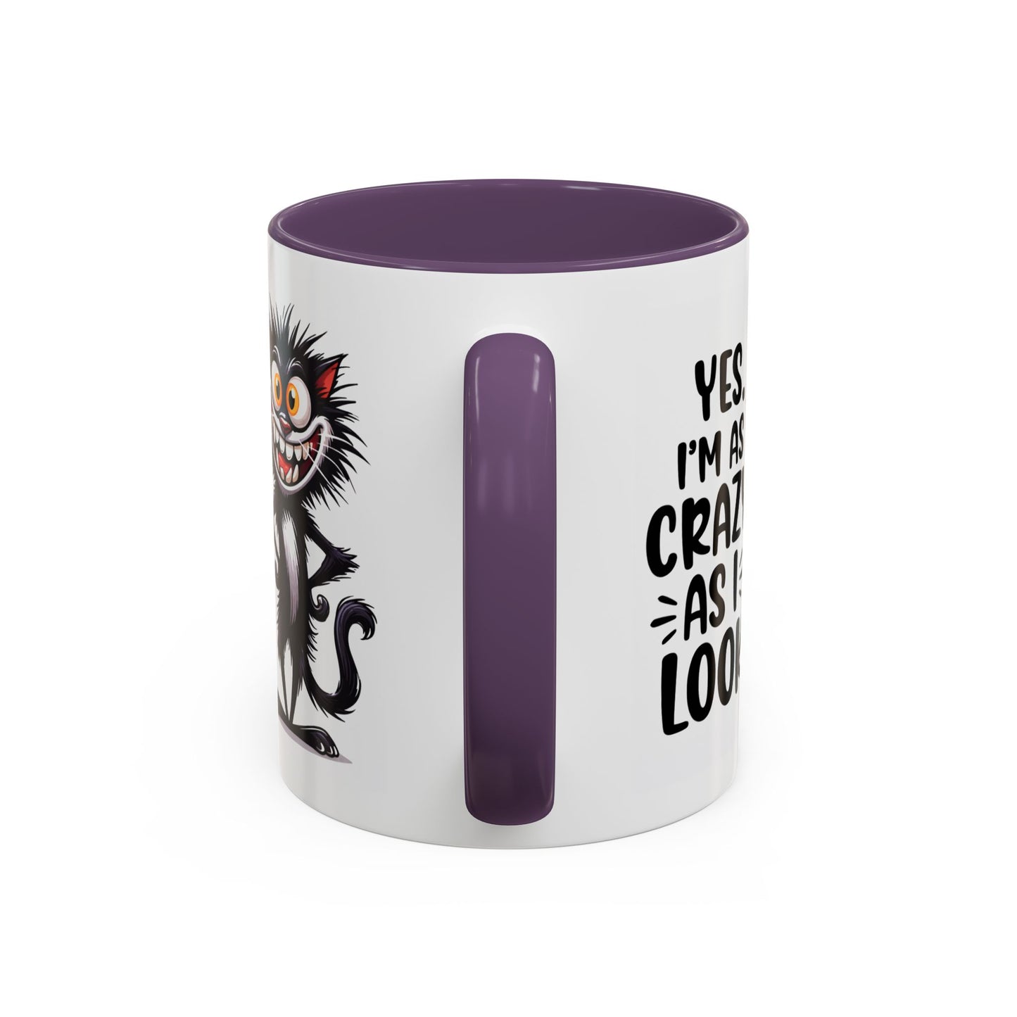 Humor Mug - Yes I am as Crazy