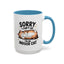 Humor Mug - Sorry I Can't Go