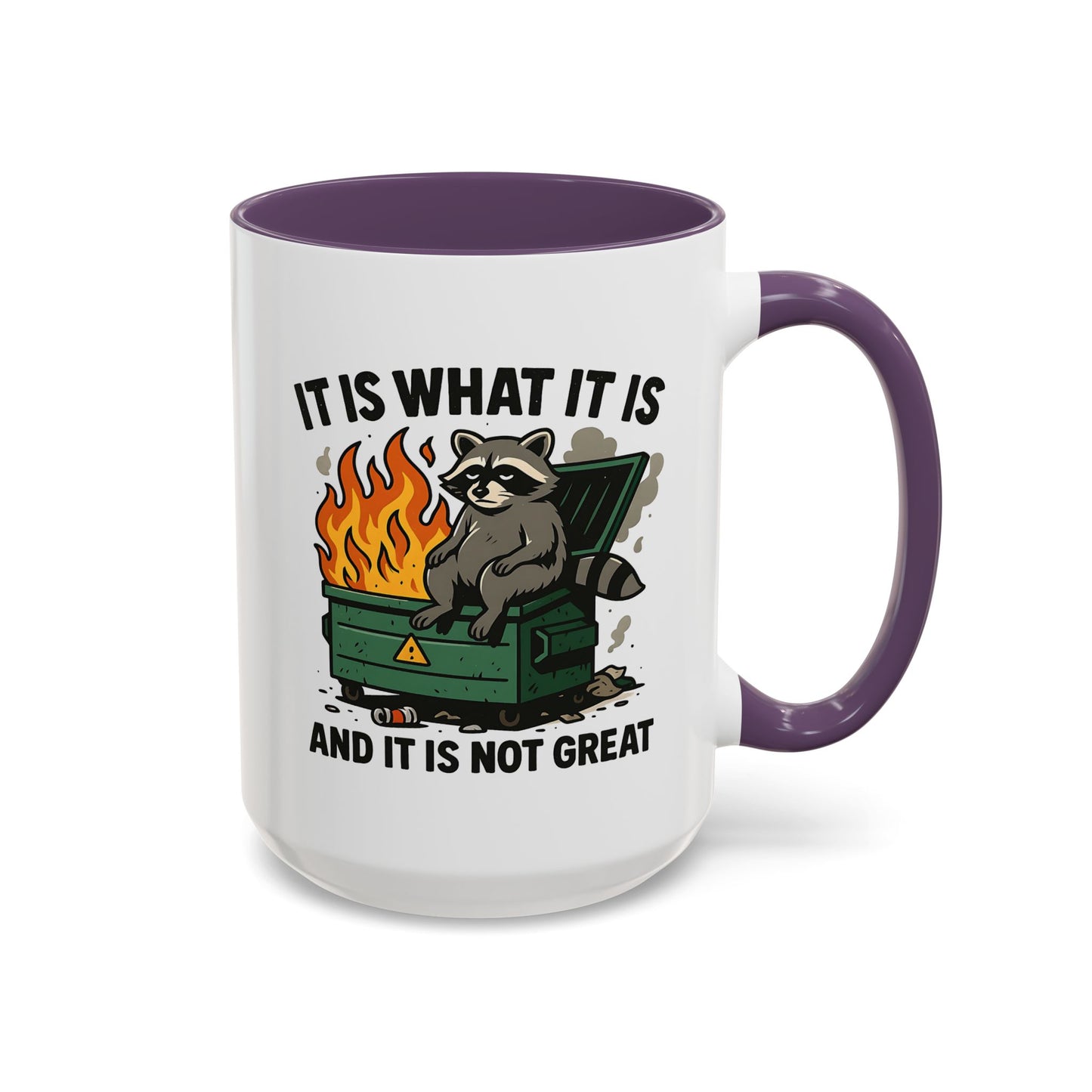Humor Mug - It Is What It Is