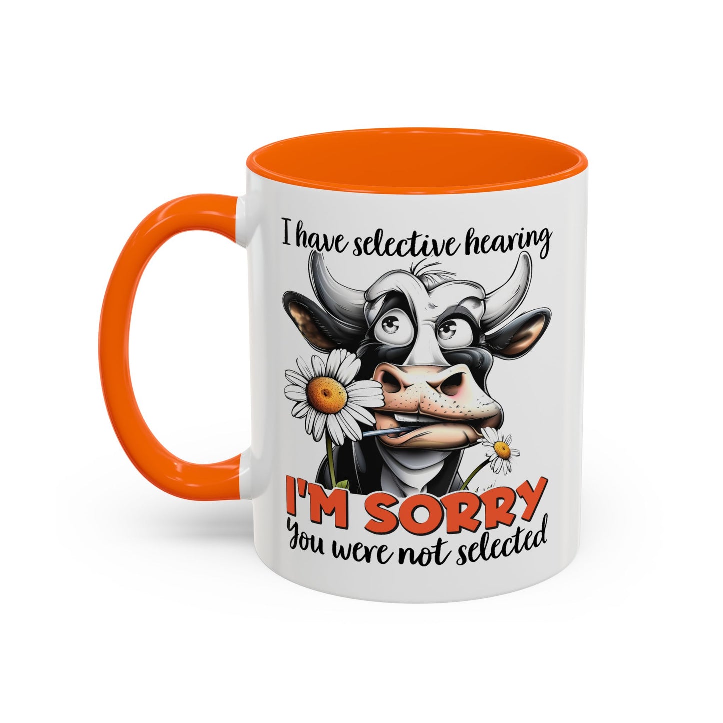 Humor Mug - I Have Selective Hearing