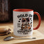 Humor Mug - Hold On Let Me Overthink This