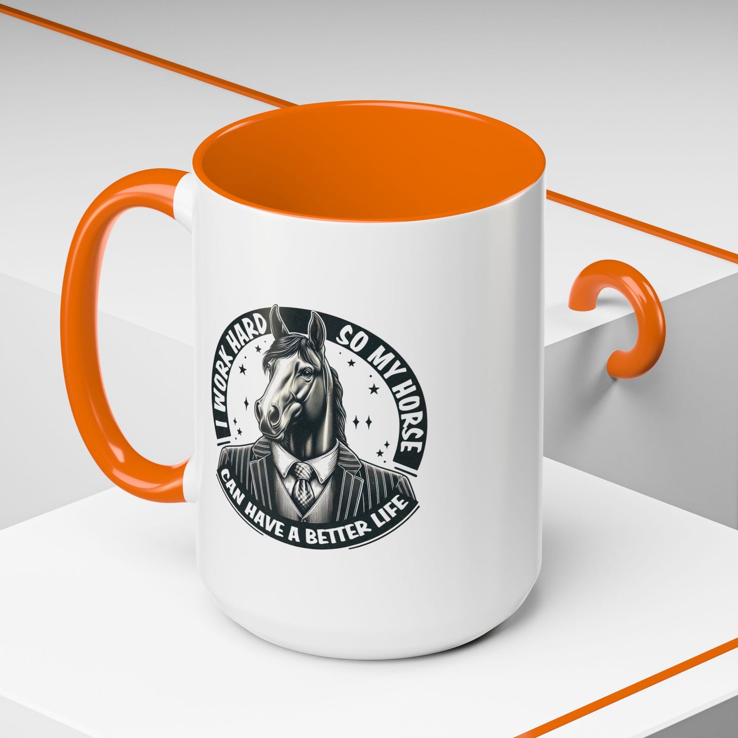 Humor Mug - I Work Hard So My Horse