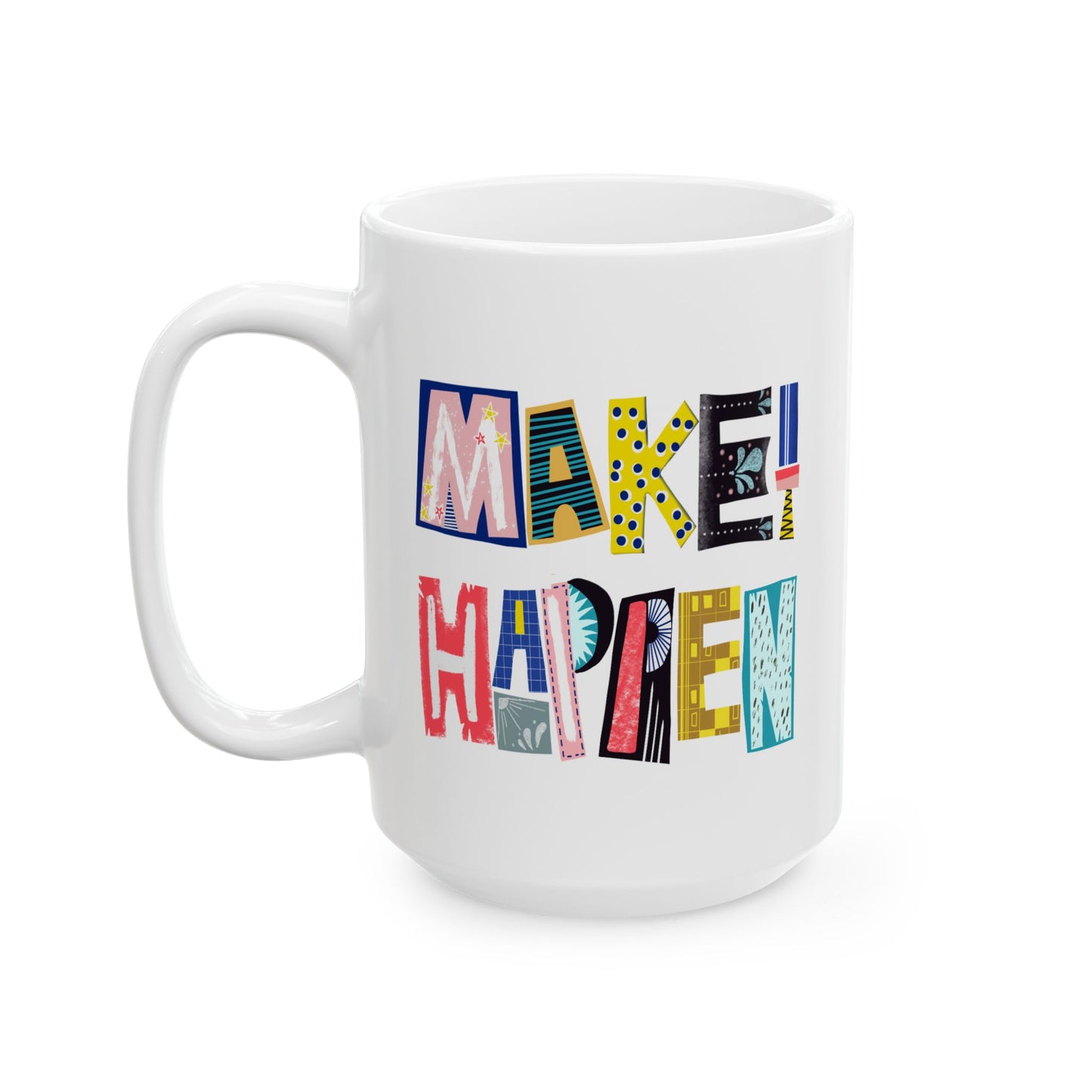 Motivation Mug - Make It Happen Hand letters