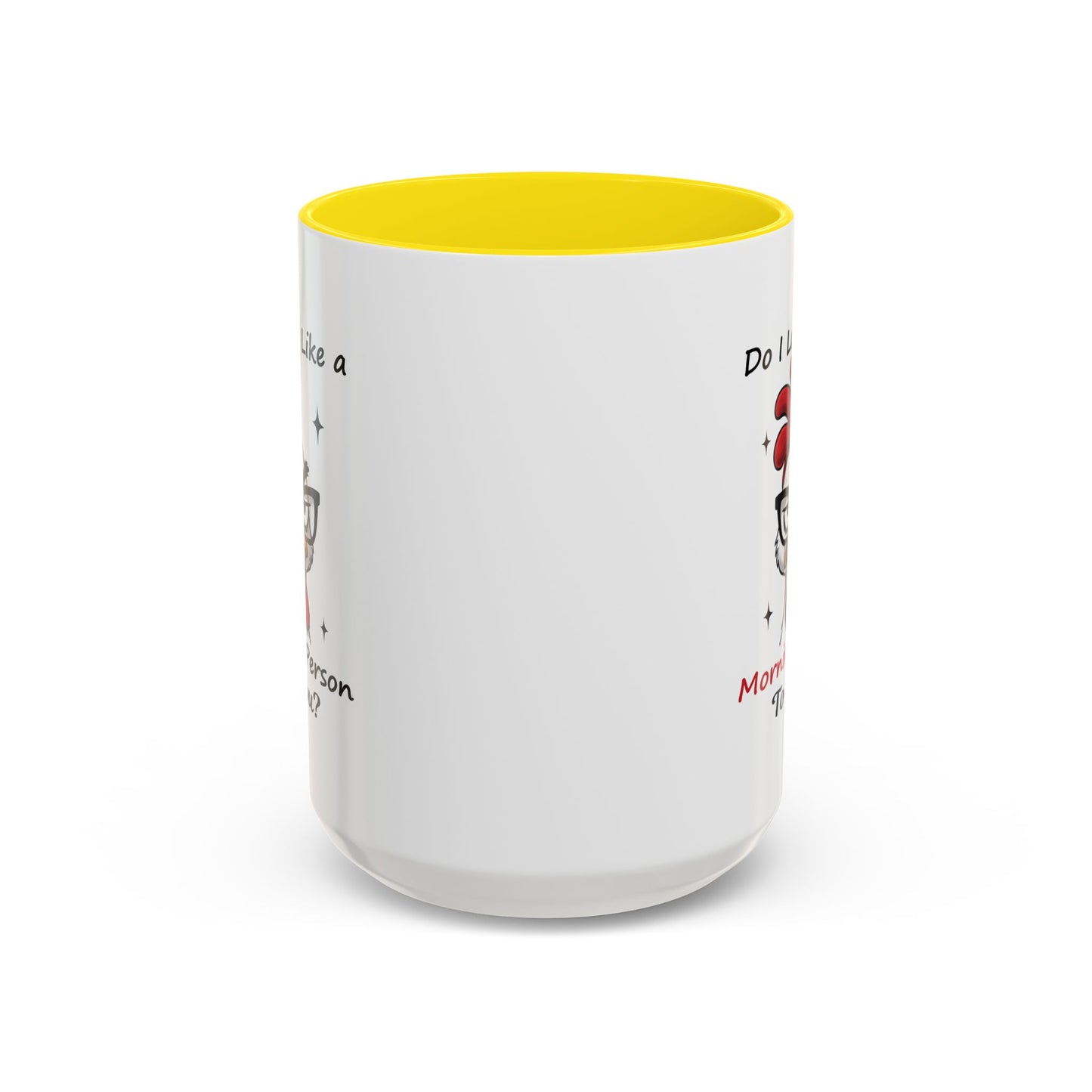 Humor Mug - Do I Look Like a Morning Person to You?