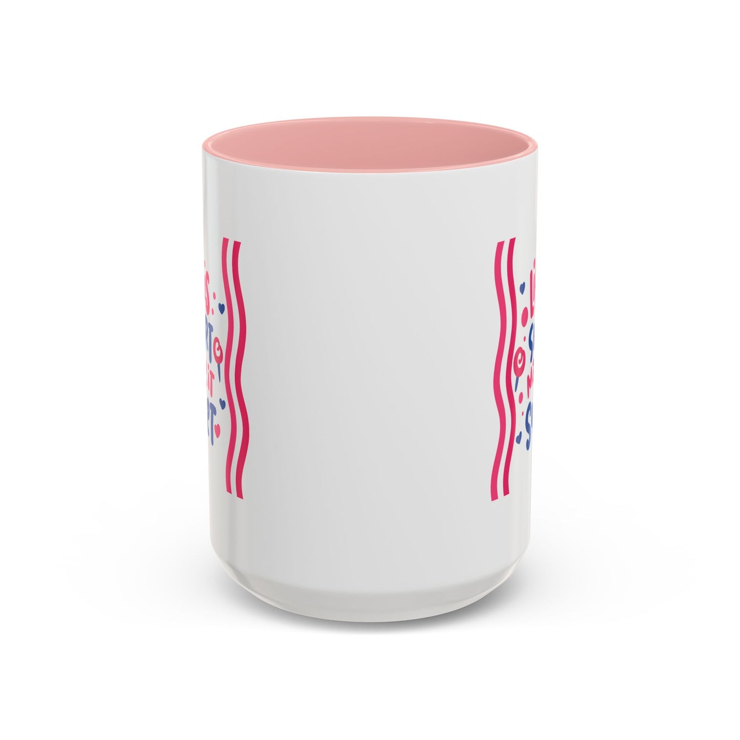 Motivation Mug - Life is Short Make it Sweet