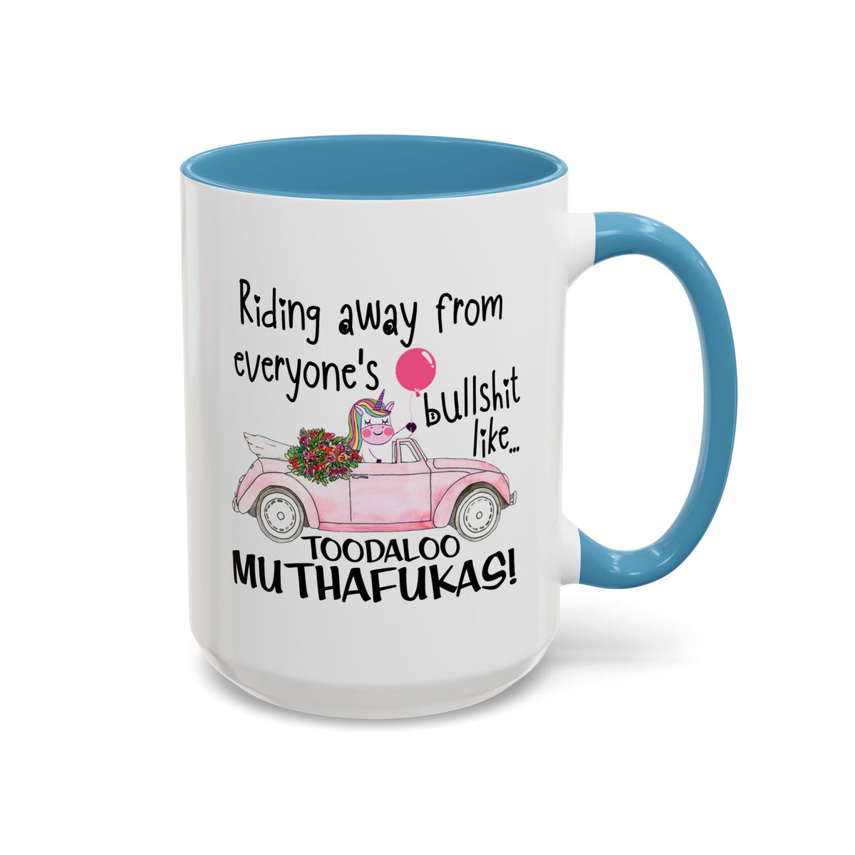Adult Mug - Riding Away From Everyones Bullshit