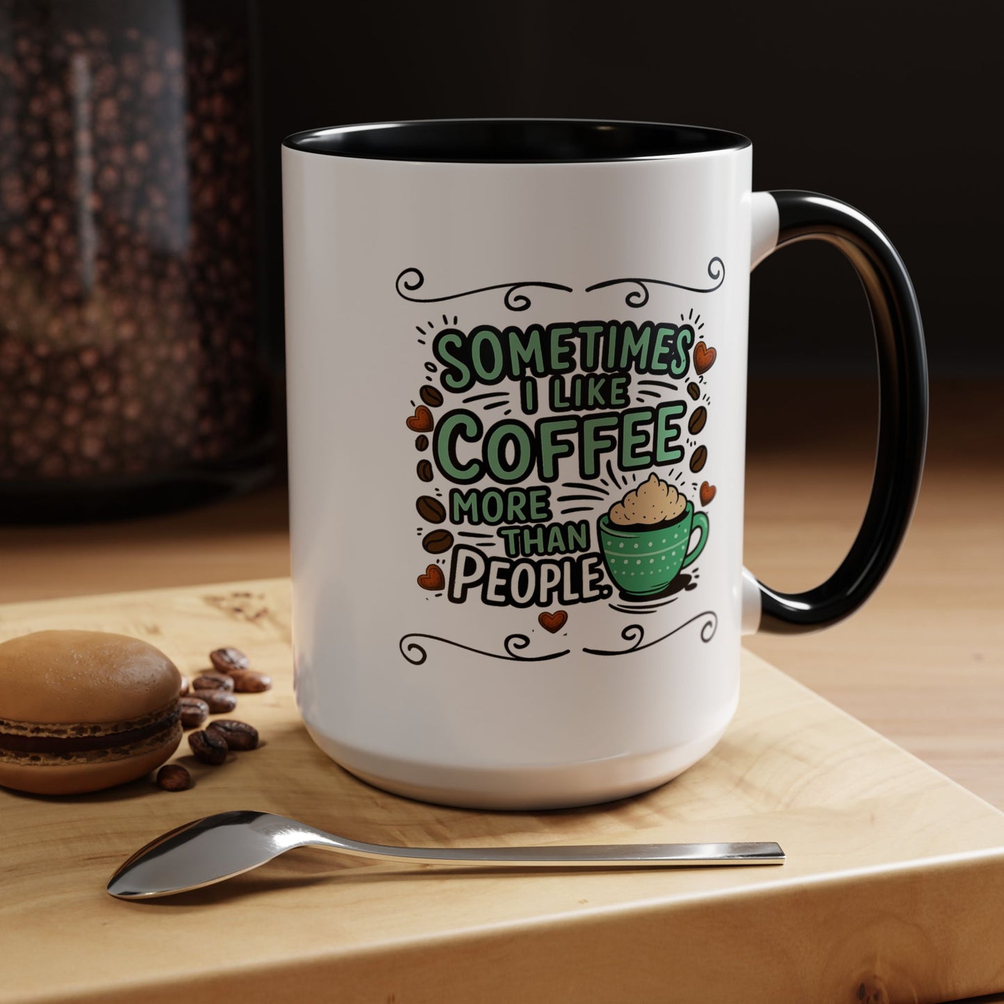 Humor Mug - Sometimes I Like Coffee