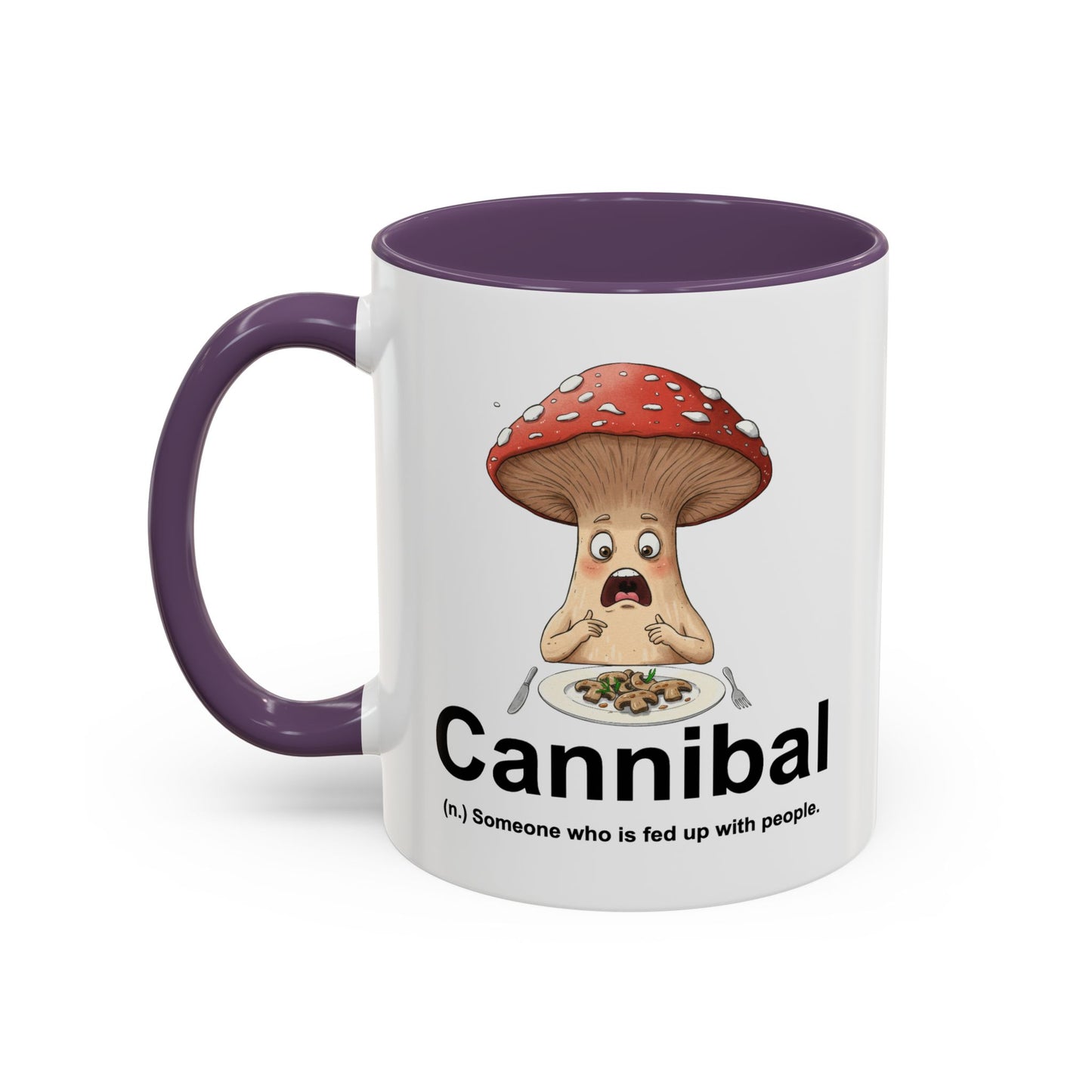 Humor Mug - Cannibal Someone Who Is