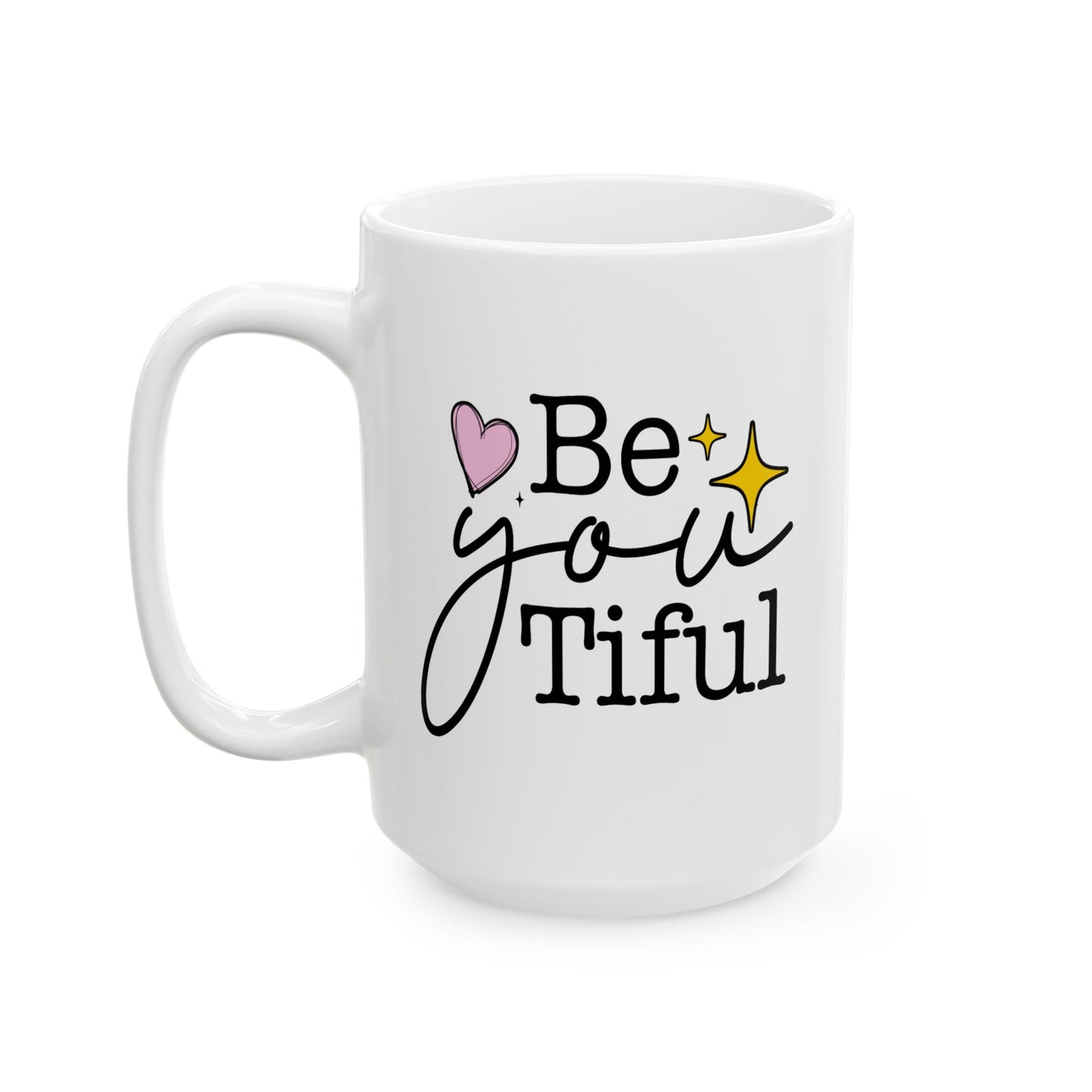 Motivation Mug - Be You Tiful