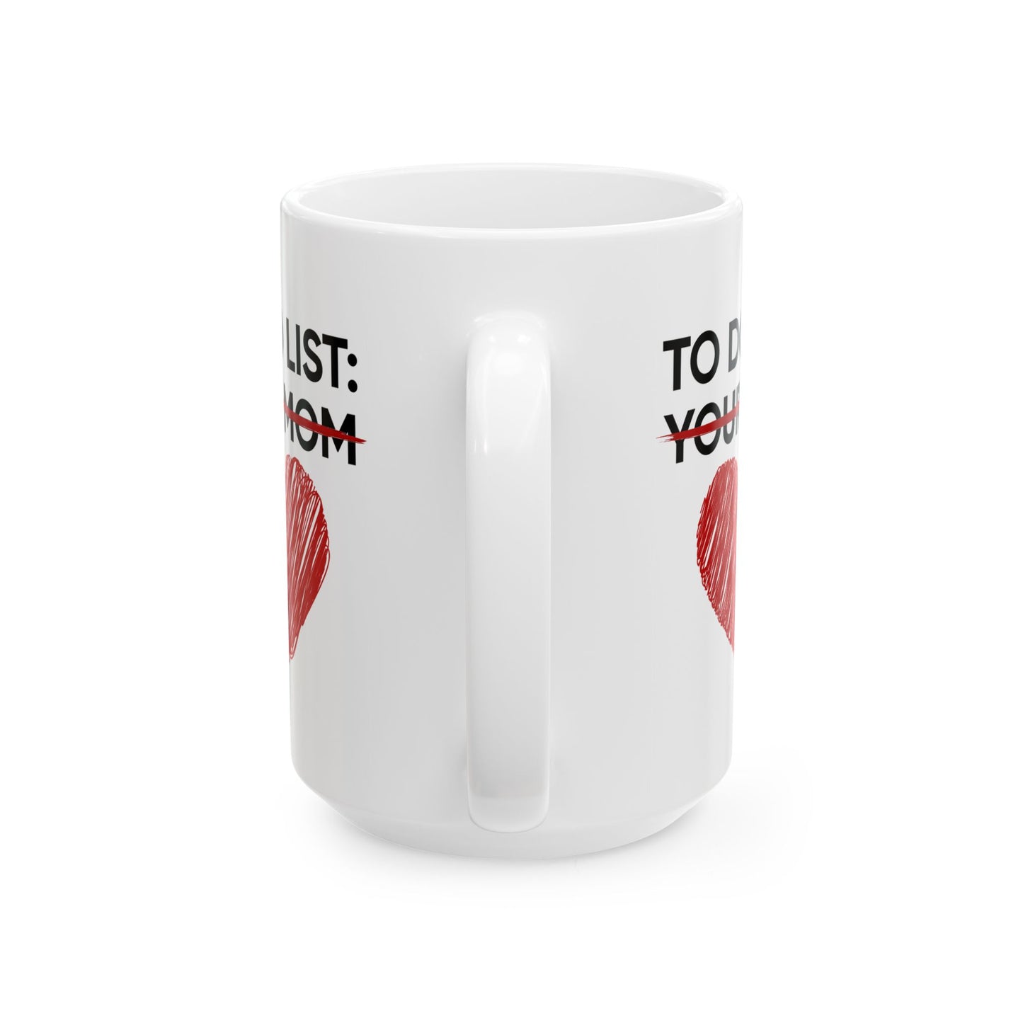 Adult Mug - To Do List Your Mom