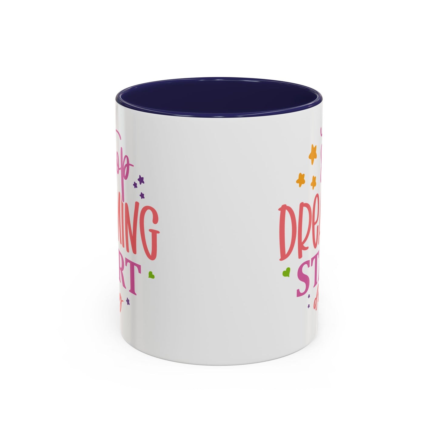 Motivation Mug - Stop Dreaming Start Doing