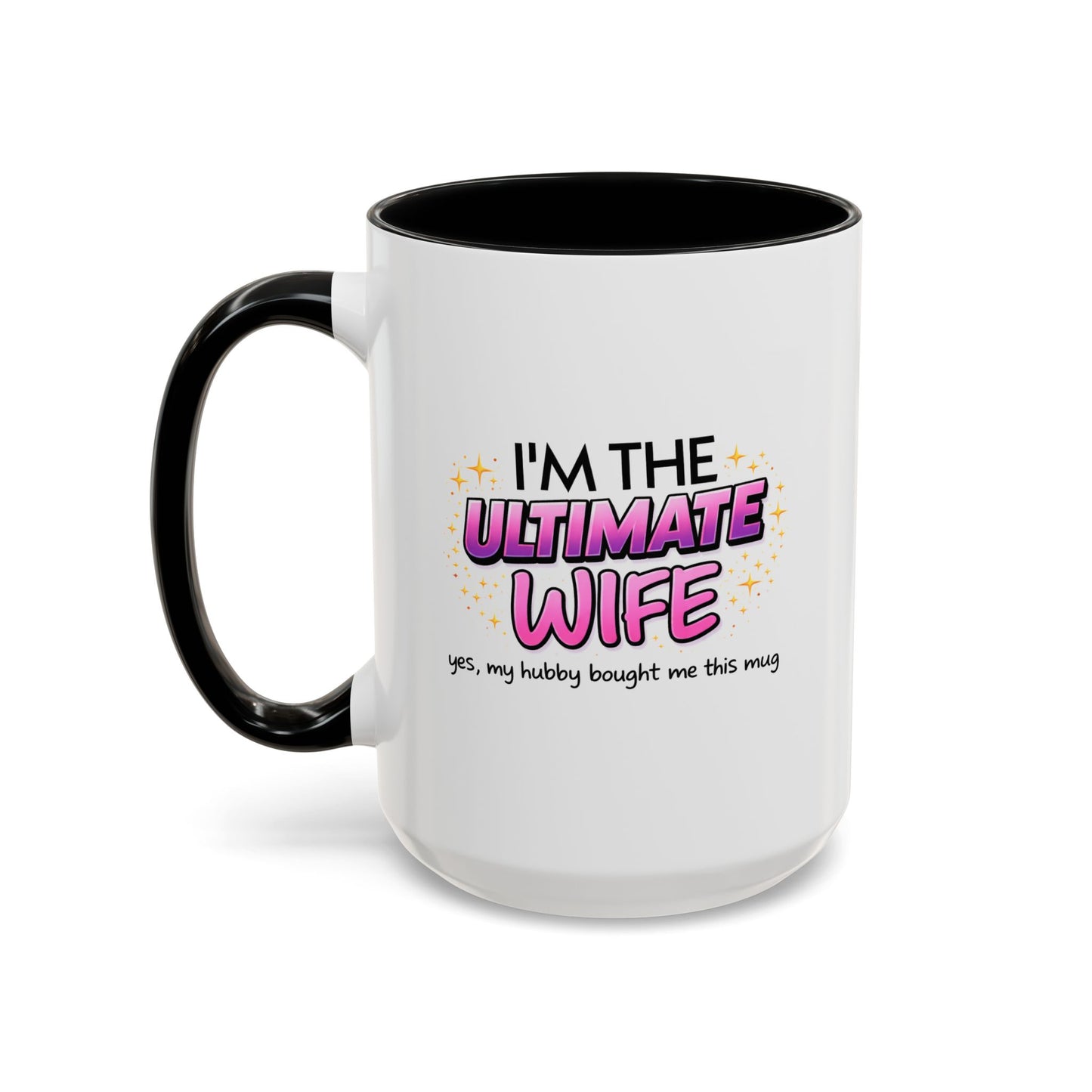 Anniversary Mug - I'm The Ultimate Wife