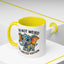 Humor Mug - I'm Not Weird