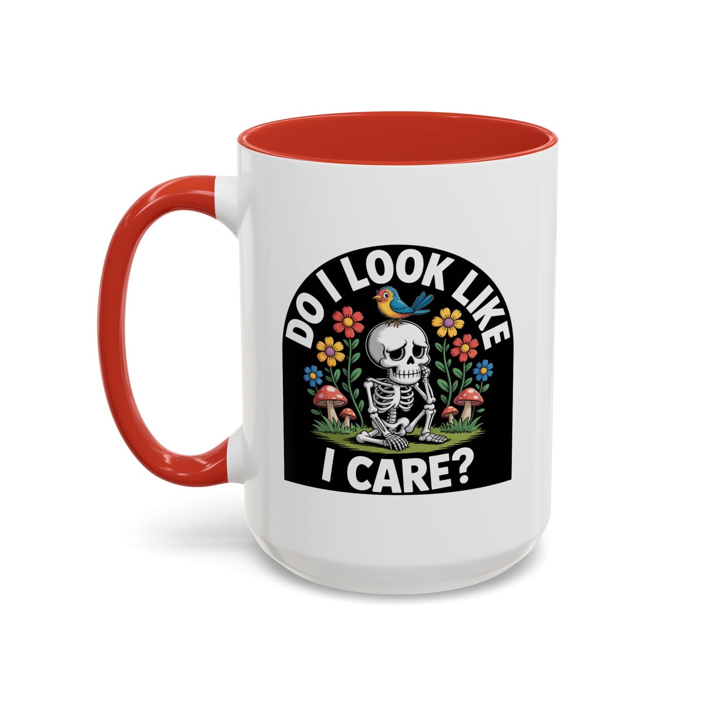 Humor Mug - Do I look Like I Care
