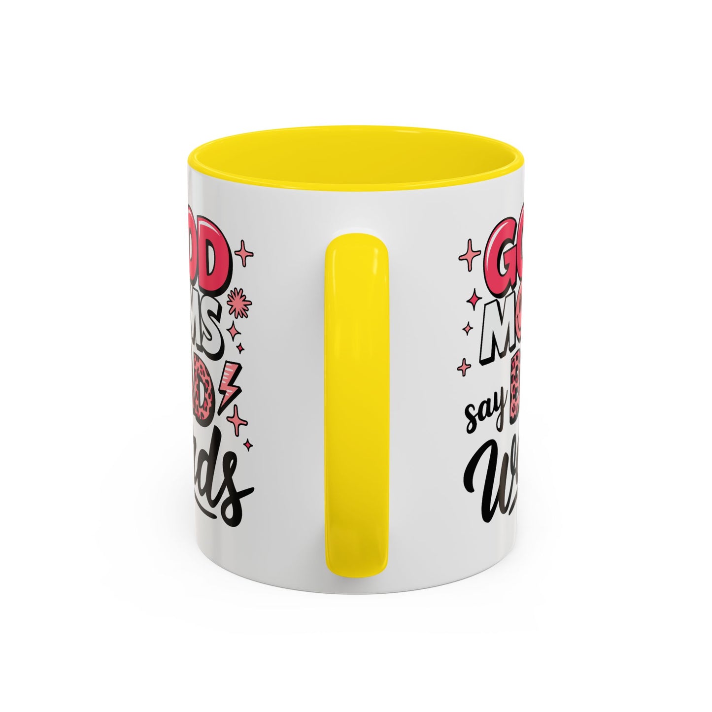 Humor Mug - Good Moms Say Bad Words