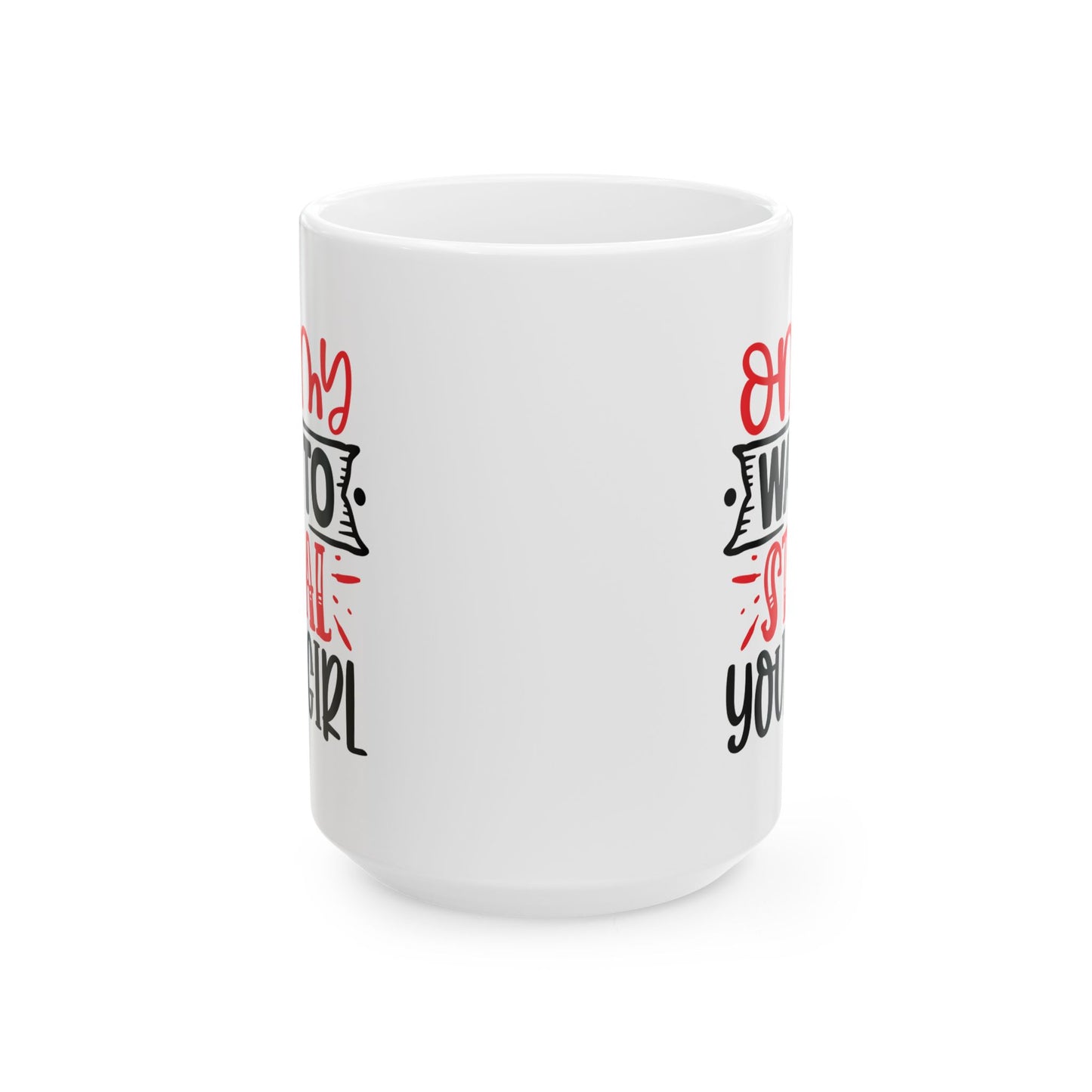 Adult Mug - On My Way To Steal Your Girl