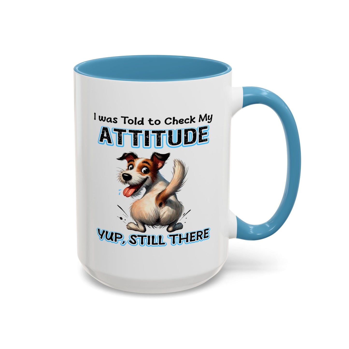 Animal Mug - I Was Told To Check My Attitude